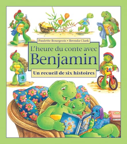 L'Heure Du Conte Avec Benjamin: Un Recueil de Six Histoires von Scholastic